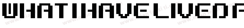 What I Have Lived Fo字体转换
